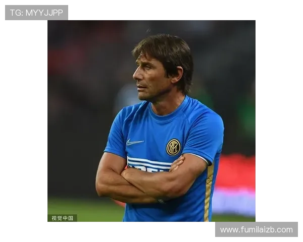 孔蒂倾心打造球队不轻言离开